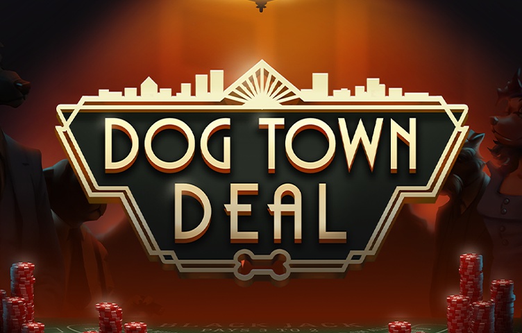 Dog Town Deal