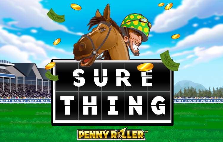 Sure Thing - Penny Roller